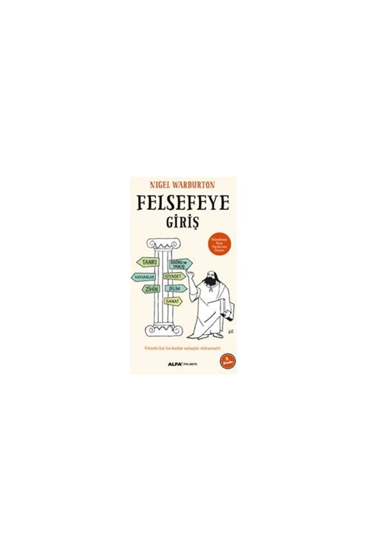 Alfa Yayınları Felsefeye Giriş - Nigel Warburton