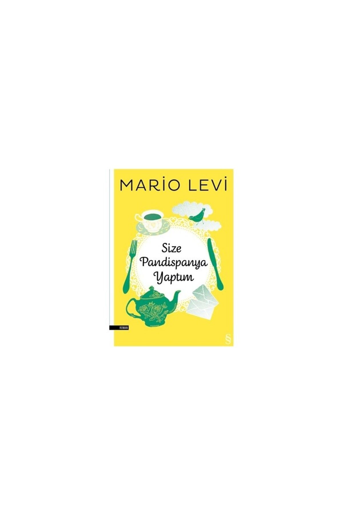 Everest Yayınları Size Pandispanya Yaptım - Mario Levi
