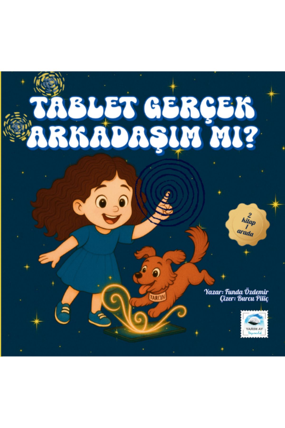 Yarım Ay Yayıncılık Tablet Gerçek Arkadaşım mı? FUNDA ÖZDEMİR
