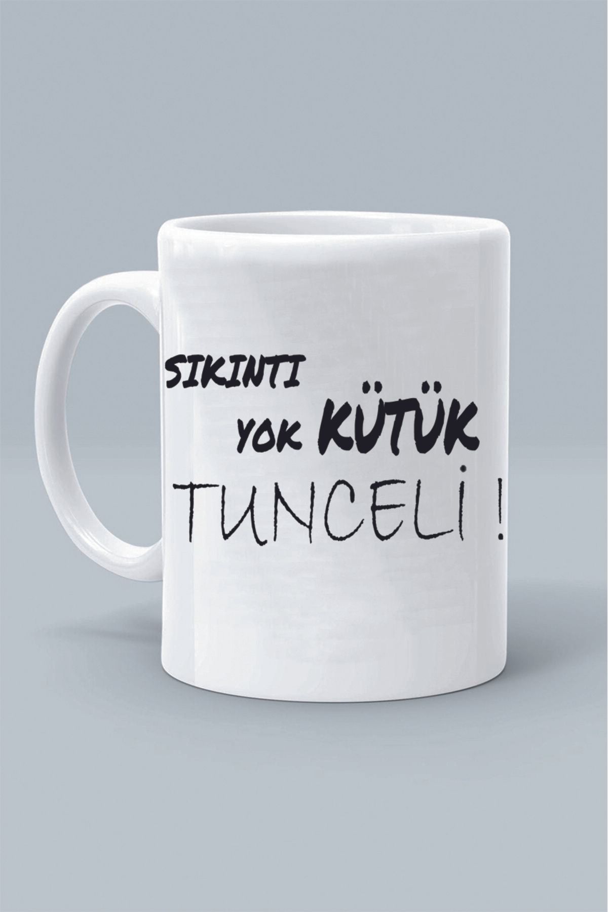 Olympus plus SIKINTI YOK KÜTÜK TUNCELİ ! MODDO TASARIM BASKILI BEYAZ KLASİK KUPA BARDAK