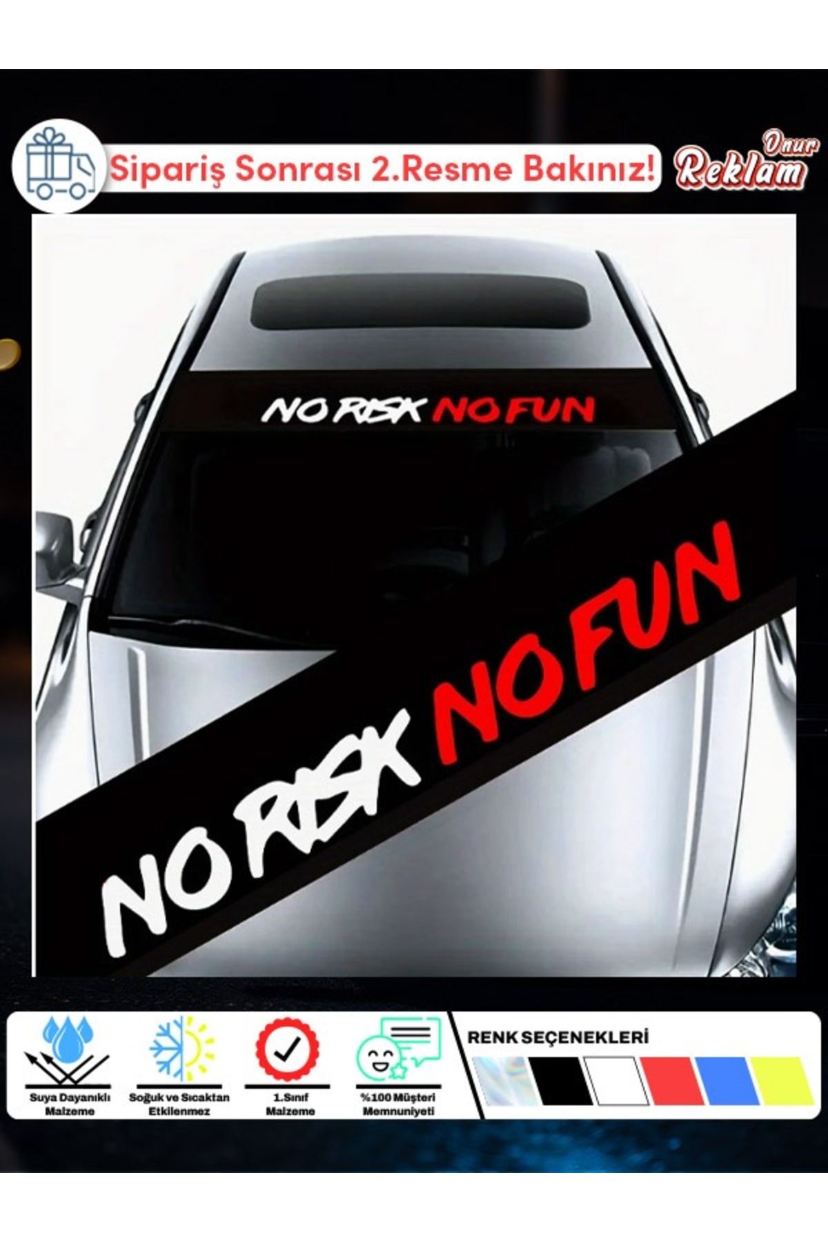 Onur Reklam NO RISK NO FUN Yazılı Ön Cam Stickerı – Geniş Yazı Tipi | Suya Dayanıklı