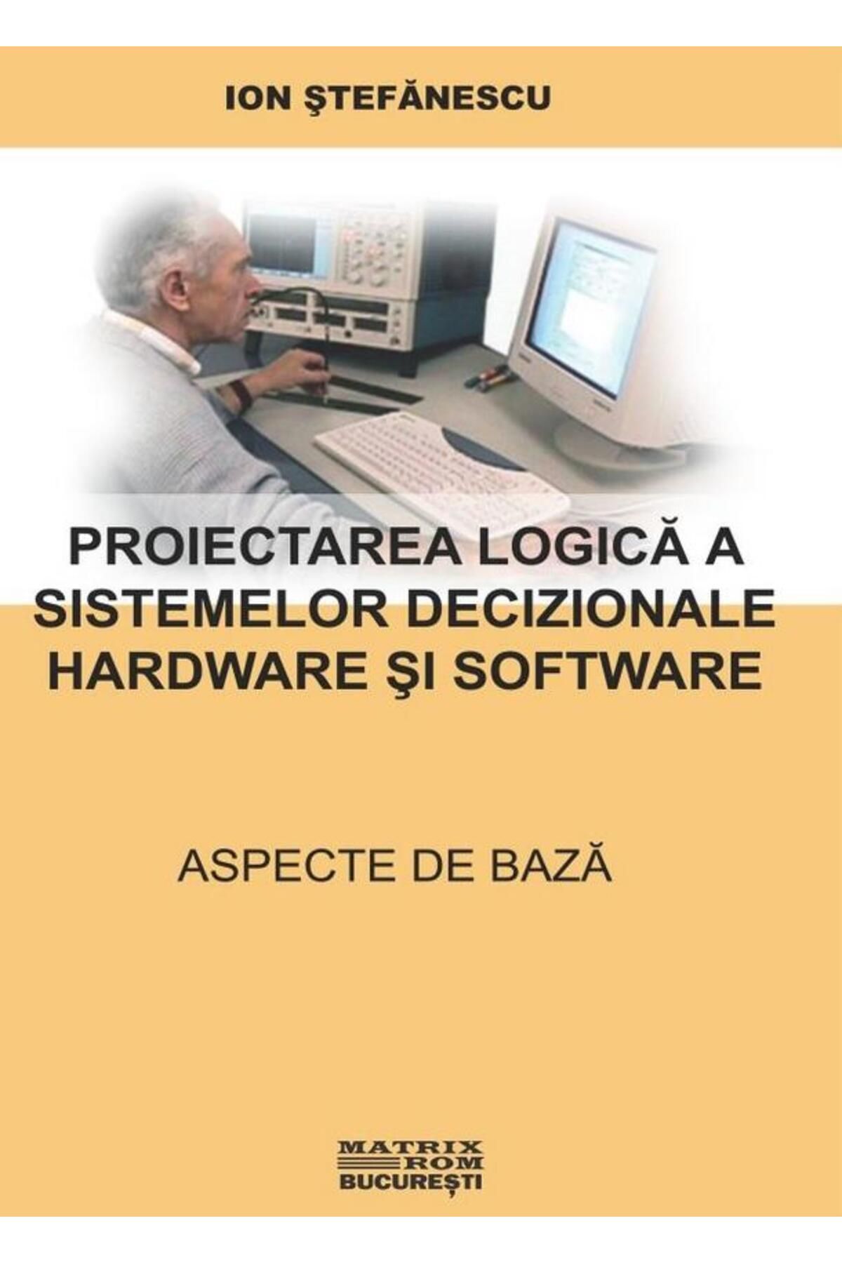Editura Matrixrom-Logical design of hardware decision systems 1