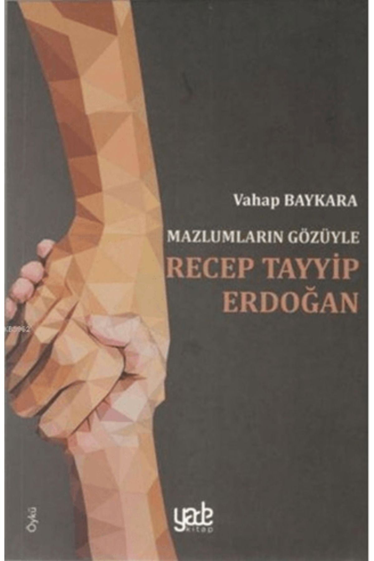 Yade Kitap Mazlumların Gözüyle Recep Tayyip Erdoğan