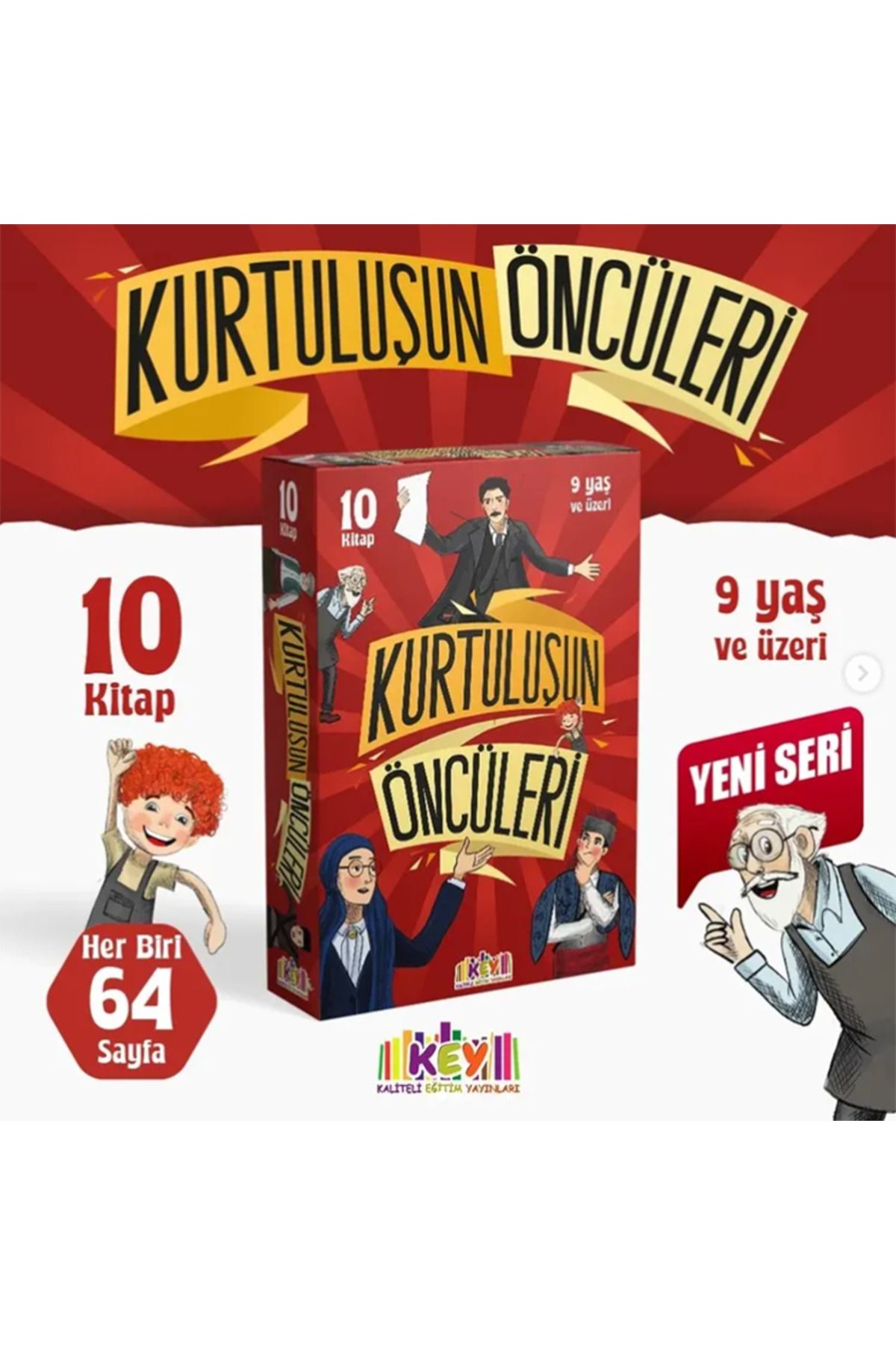 3K YAYIN Kaliteli Eğitim Yayınları (KEY) KURTULUŞUN ÖNCÜLERİ Hikaye Serisi 10 Kitap 9 Yaş ve üzeri (4.SINIF)