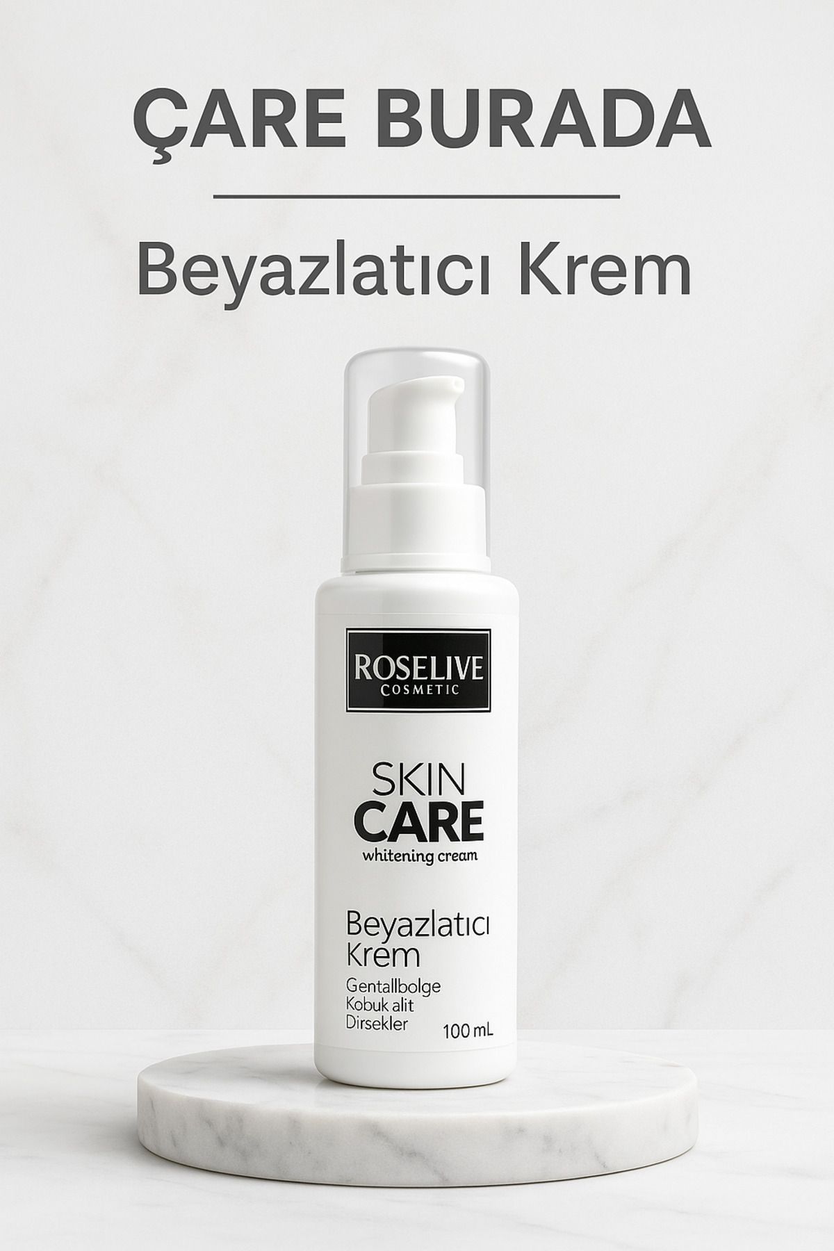 Çare Burada Roselive - Beyazlatıcı Krem 100 Ml (Genital & Koltukaltı & Dirsek)