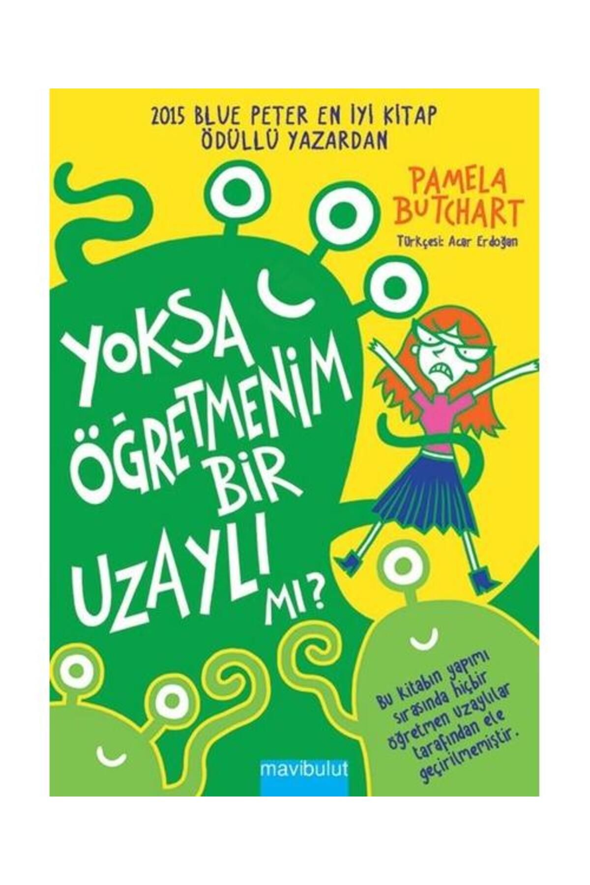 Mavi Bulut Yayıncılık Yoksa Öğretmenim Bir Uzaylı mı?