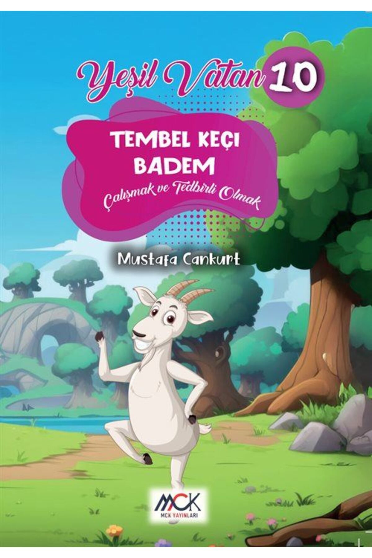 MCK Yayınları Tembel Keçi Badem (Çalışmak ve Tedbirli Olmak) Yeşil Vatan Serisi 10 Resimli Hikaye 6+Yaş