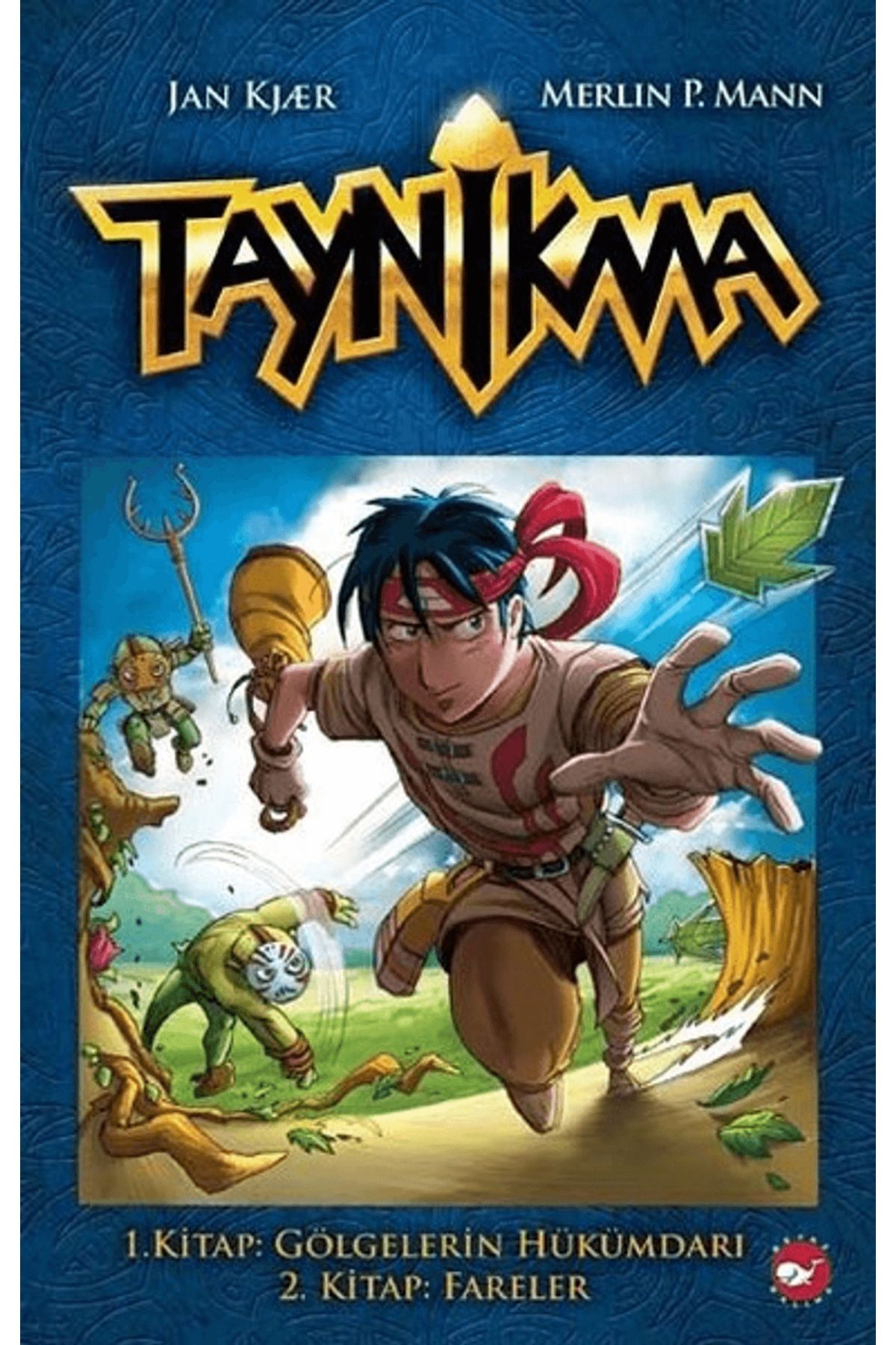 Beyaz Balina Yayınları Taynikma - 1. Kitap Gölgelerin Hükümdarı ve 2. Kitap Fareler