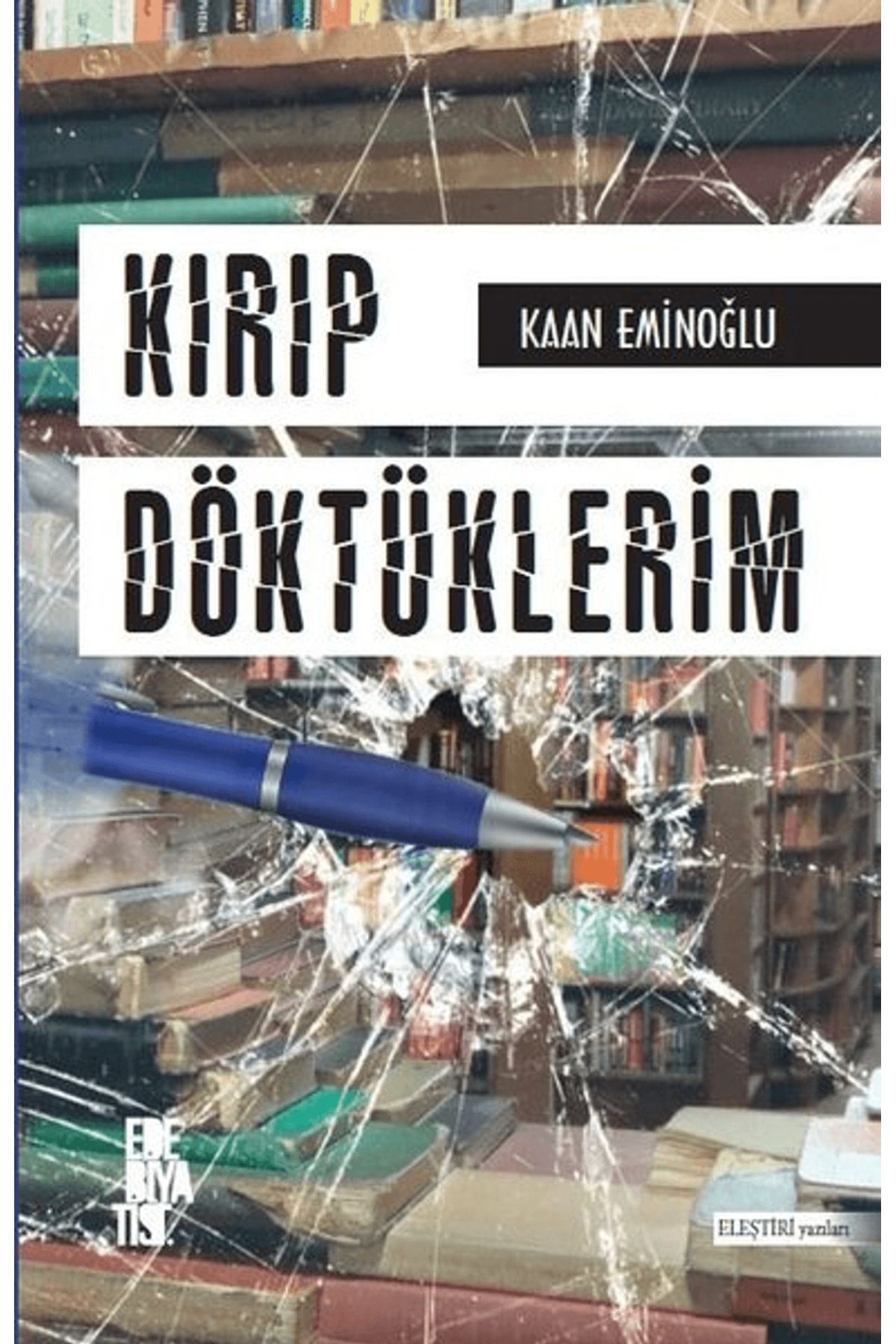 Edebiyatist Kırıp Döktüklerim