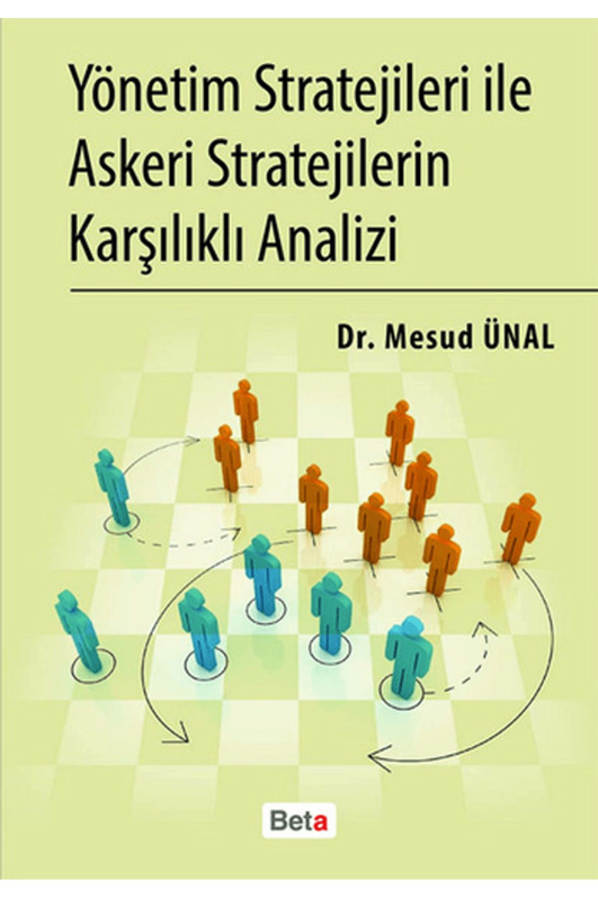 Beta Yayınevi Yönetim Stratejileri İle Askeri Stratejilerin Karşılıklı Analizi