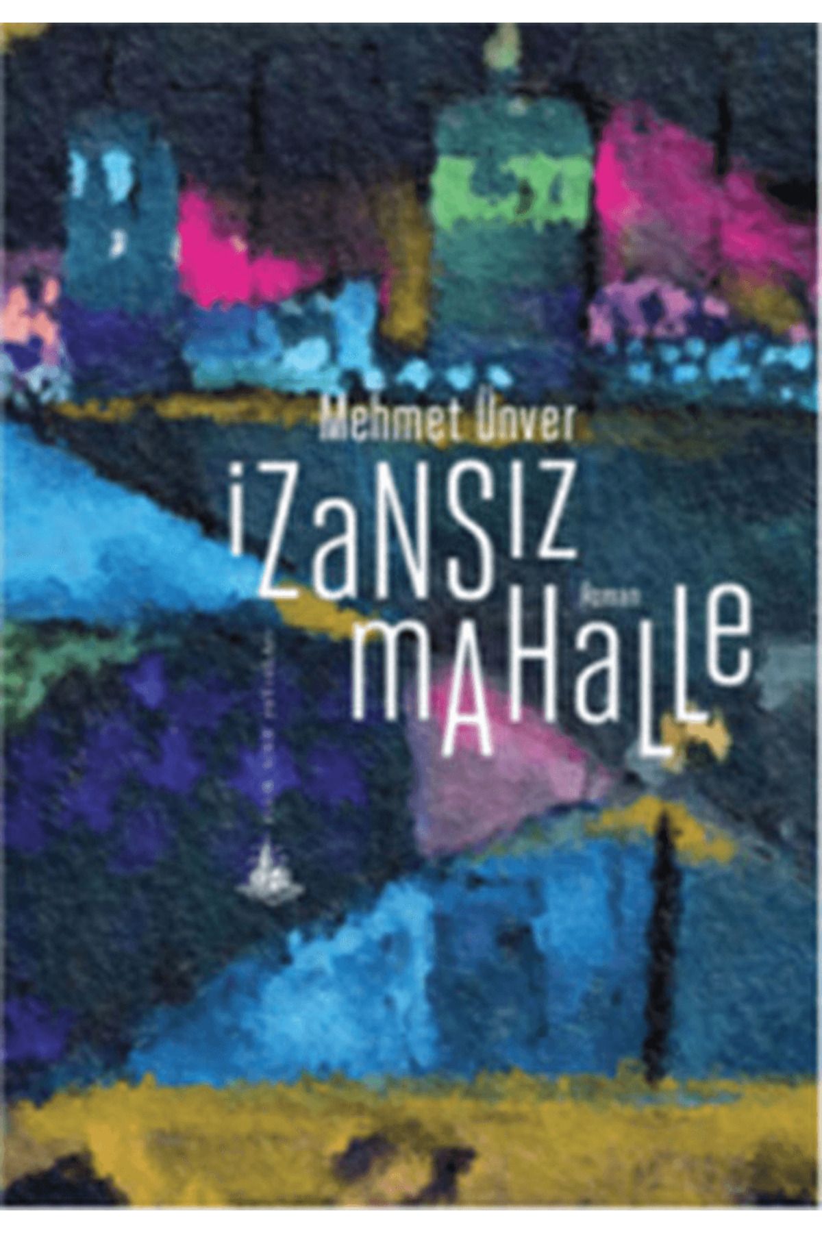 Yitik Ülke Yayınları İzansız Mahalle