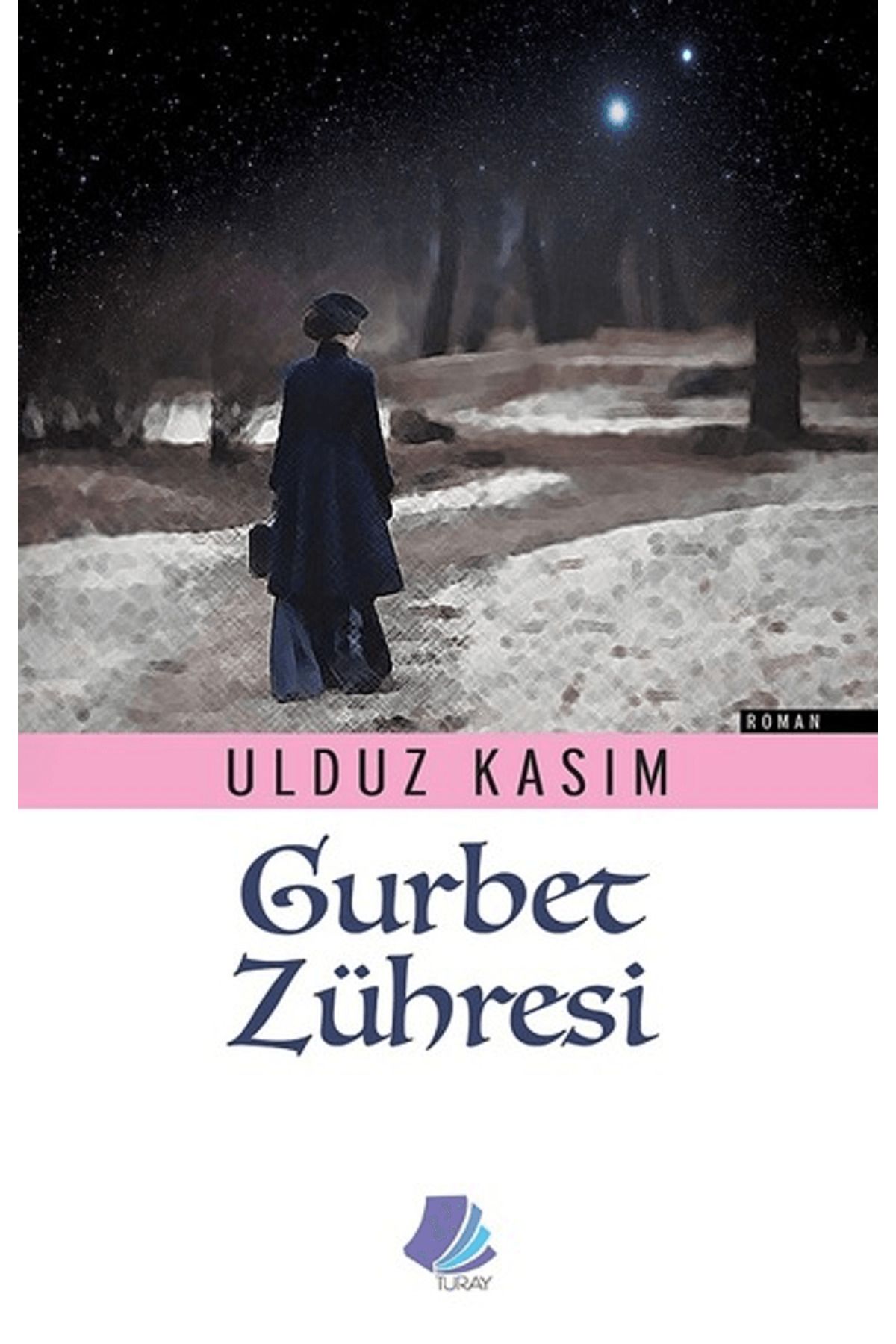 Turay Kitap Yayıncılık Gurbet Zühresi