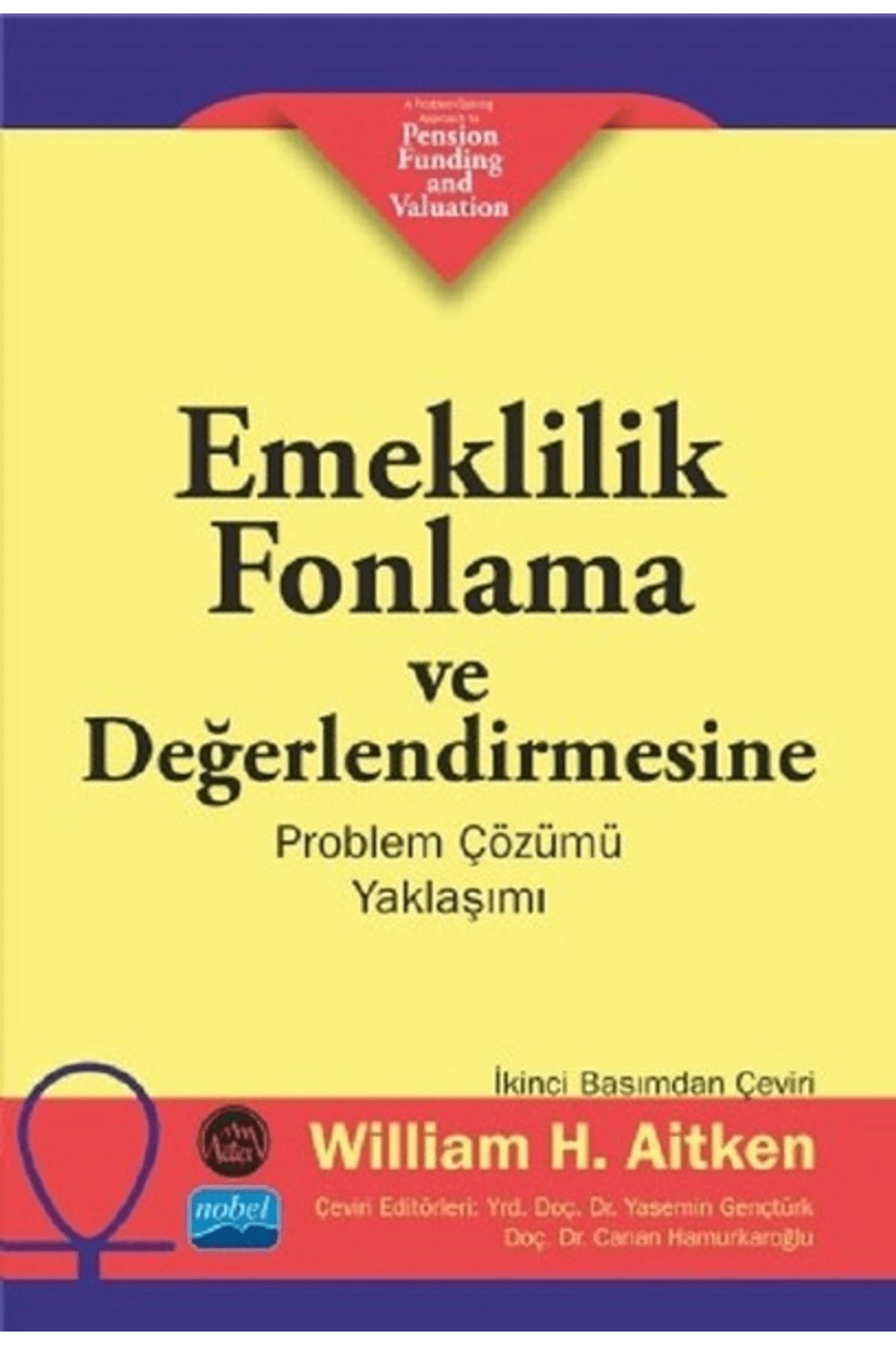 Nobel Akademik Yayıncılık Emeklilik Fonlama ve Değerlendirmesine Problem Çözümü Yaklaşımı