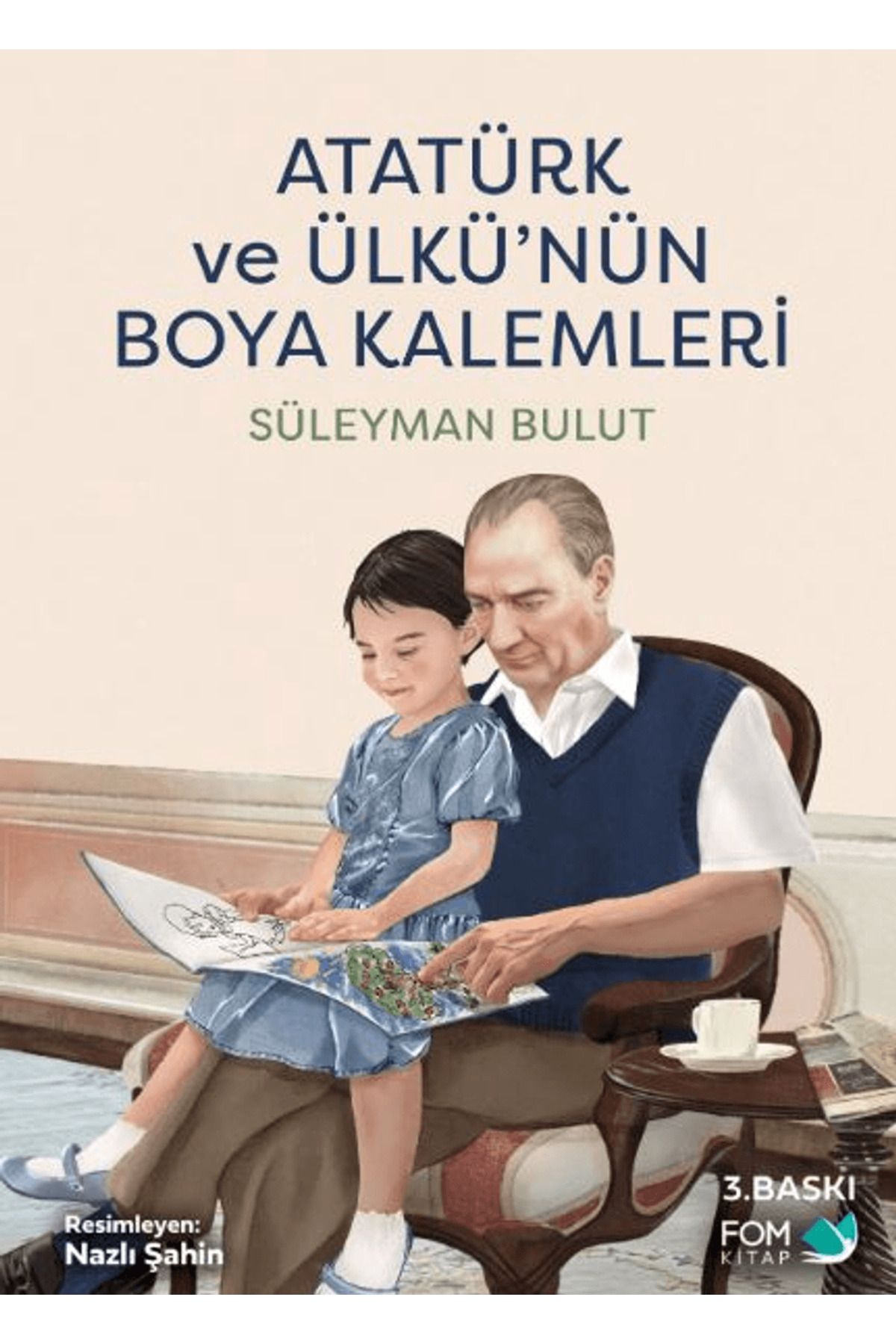 FOM Kitap Atatürk ve Ülkü’nün Boya Kalemleri