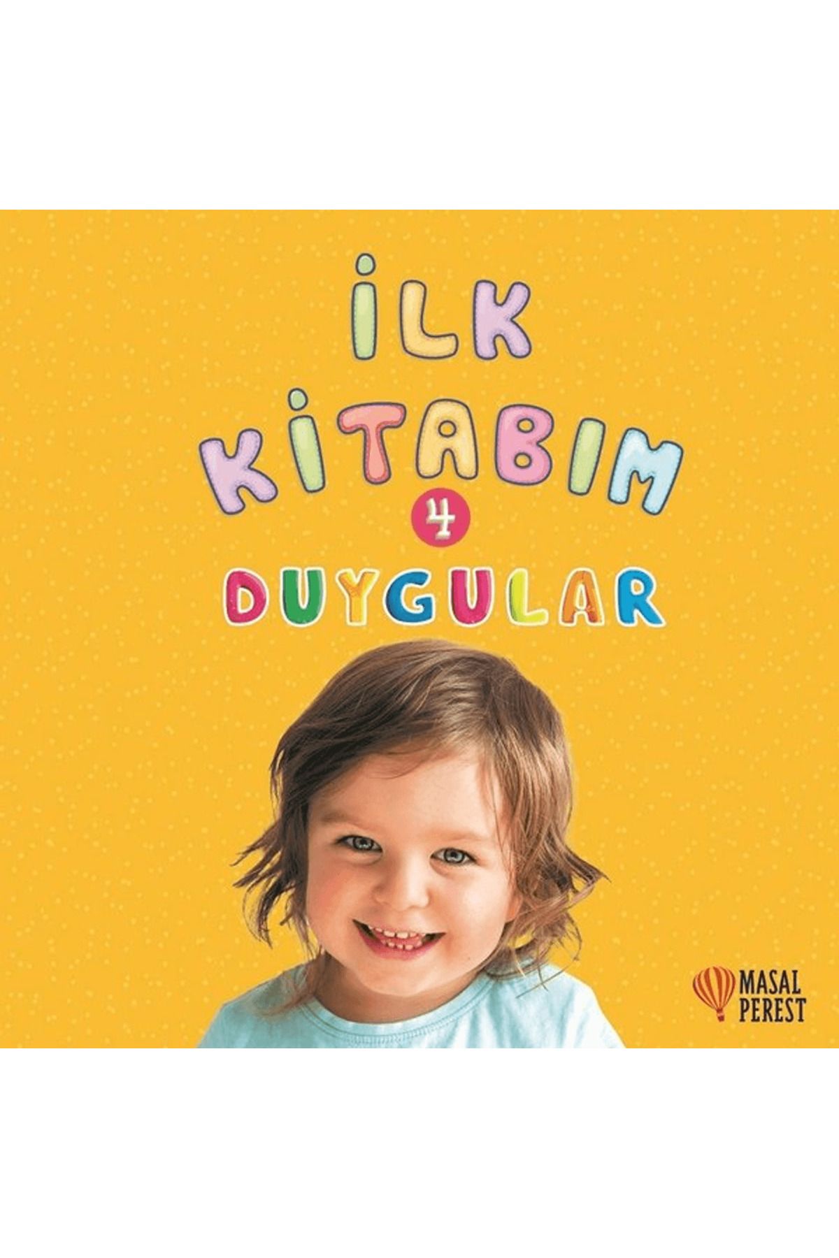 Masalperest İlk Kitabım 4 - Duygular