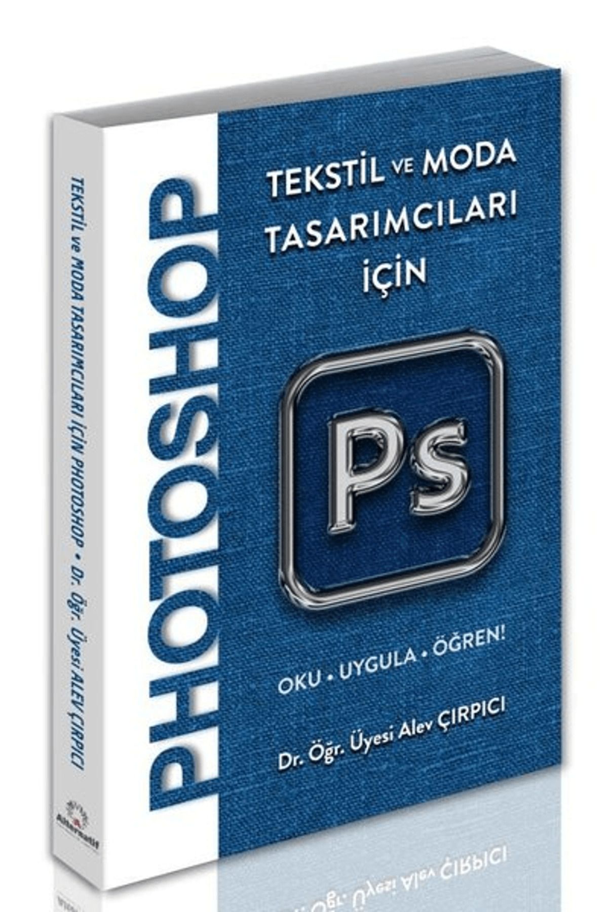 Alternatif Yayıncılık Tekstil ve Moda Tasarımcıları İçin Photoshop