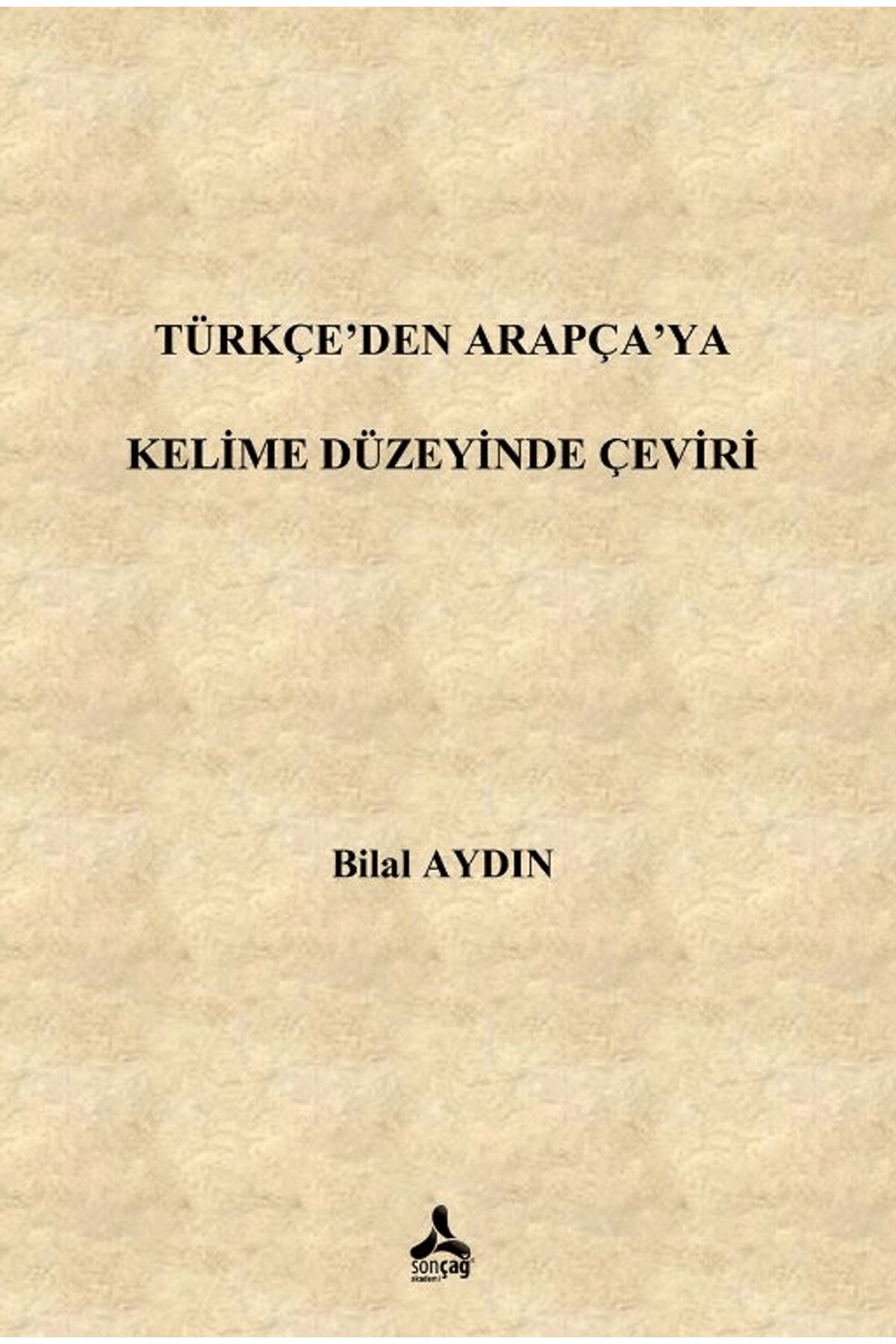 Sonçağ Yayınları Türkçe’den Arapça’ya Kelime Düzeyinde Çeviri
