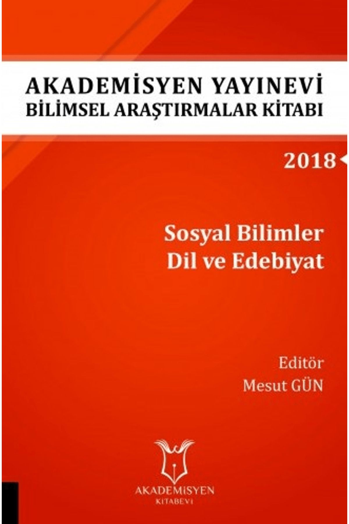 Akademisyen Kitabevi Akademisyen Yayınevi Araştırmalar Kitabı: Sosyal Bilimler Dil ve Edebiyat