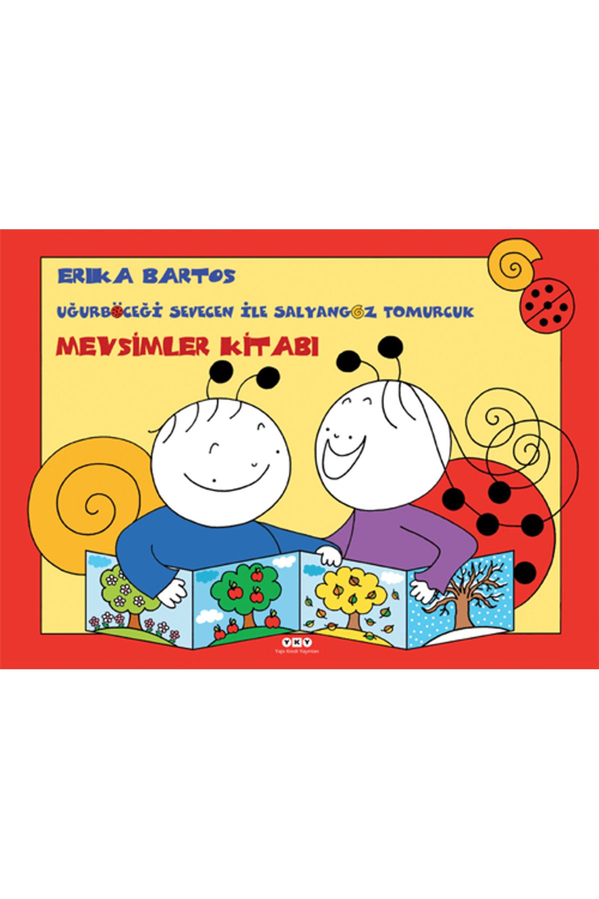 Yapı Kredi Yayınları Uğurböceği Sevecen ile Salyangoz Tomurcuk - Mevsimler Kitabı