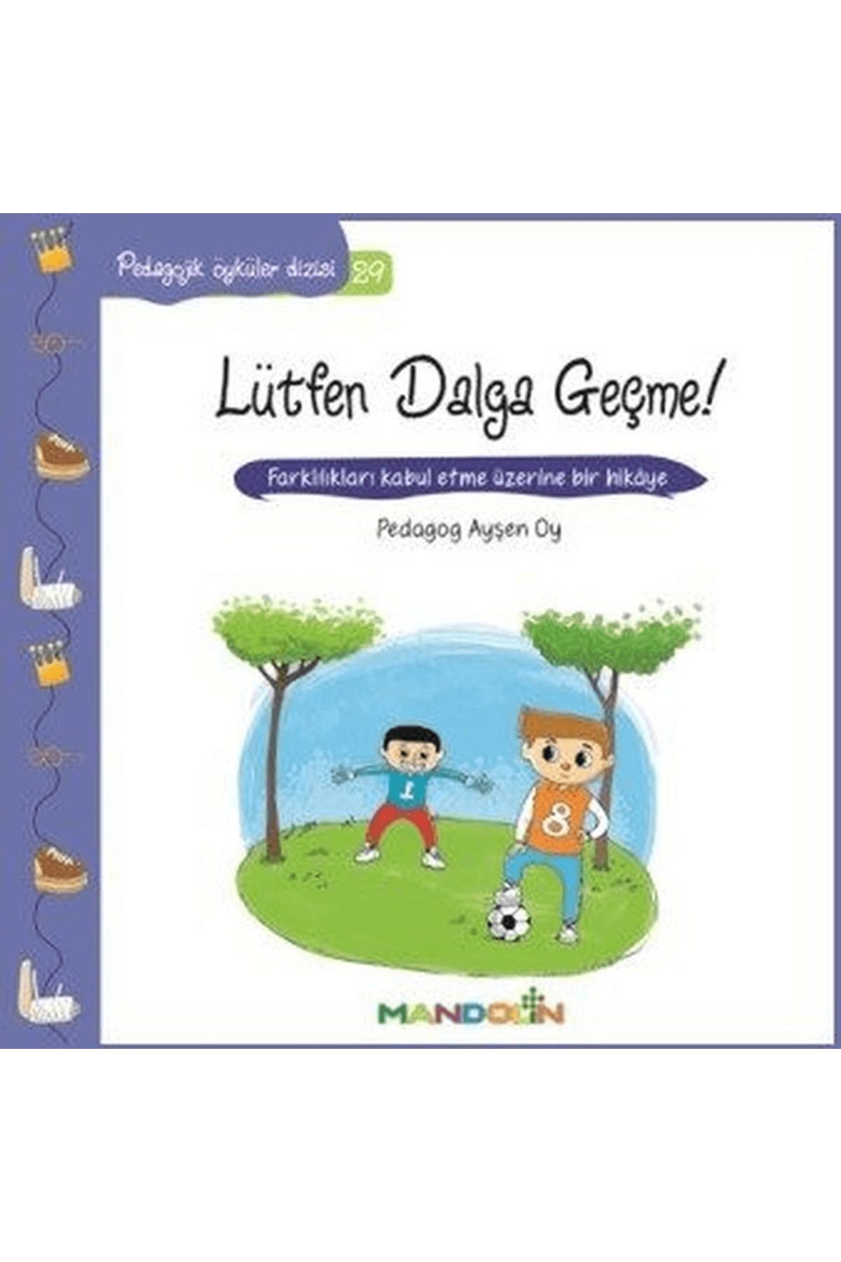Mandolin Yayınları Pedagojik Öyküler 29 - Lütfen Dalga Geçme!