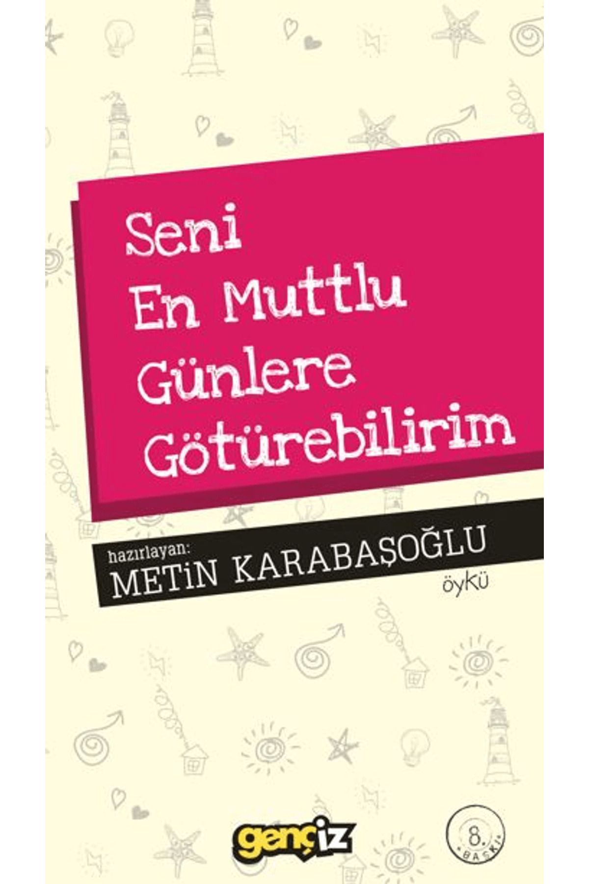 İz Yayıncılık Seni En Mutlu Günlere Götürebilirim
