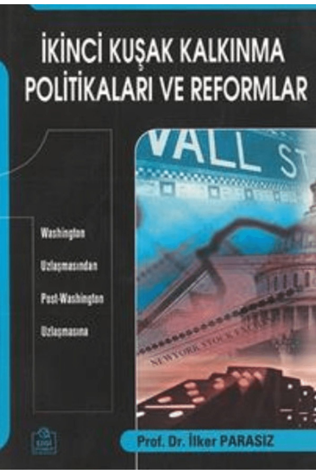 Ezgi Kitabevi Yayınları İkinci Kuşak Kalkınma Politikaları ve Reformlar