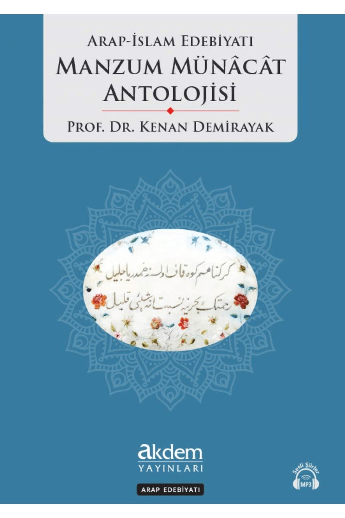 Akdem Yayınları Arap İslam Edebiyatı Manzum Münacat Antolojisi