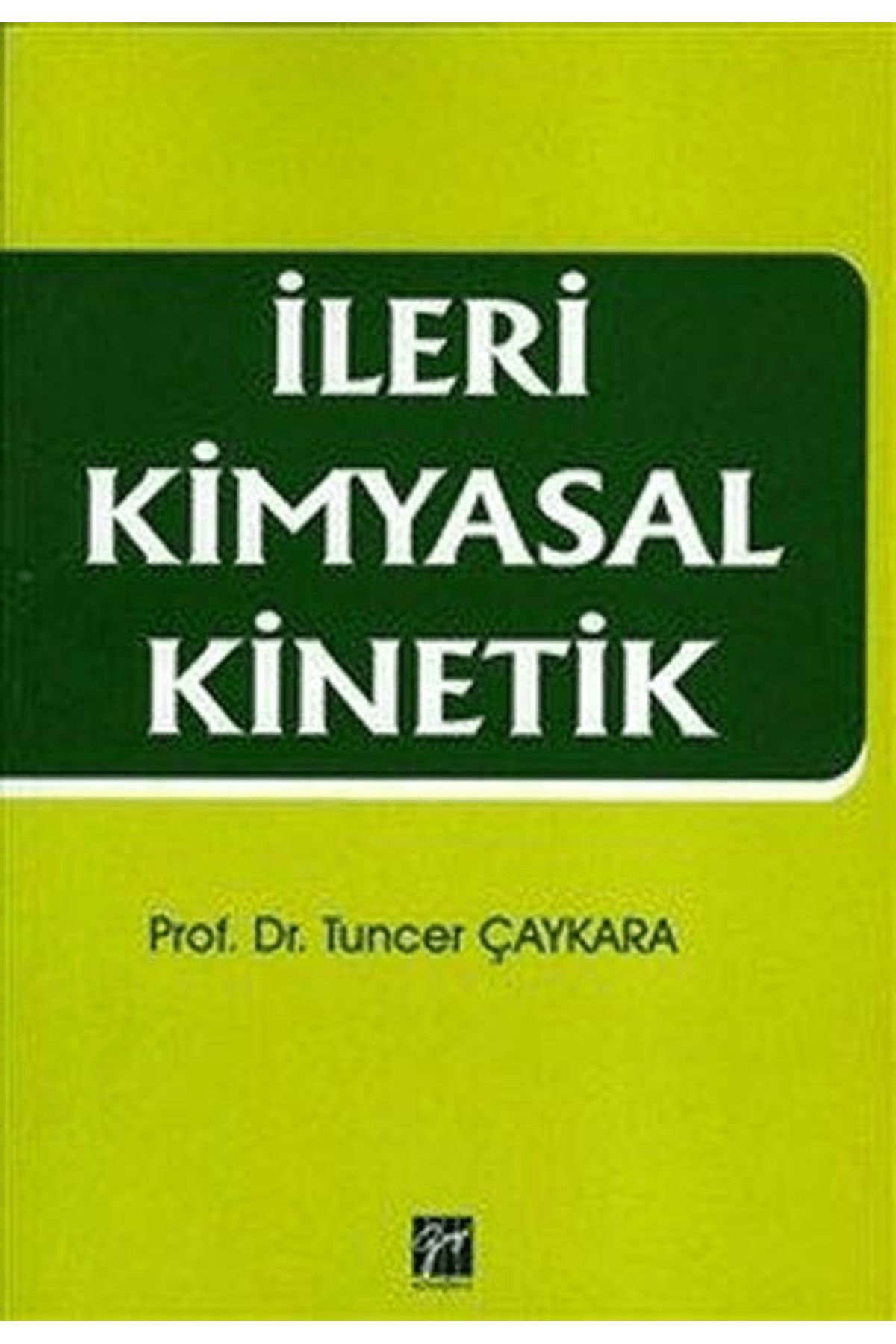 Gazi Kitabevi İleri Kimyasal Kinetik