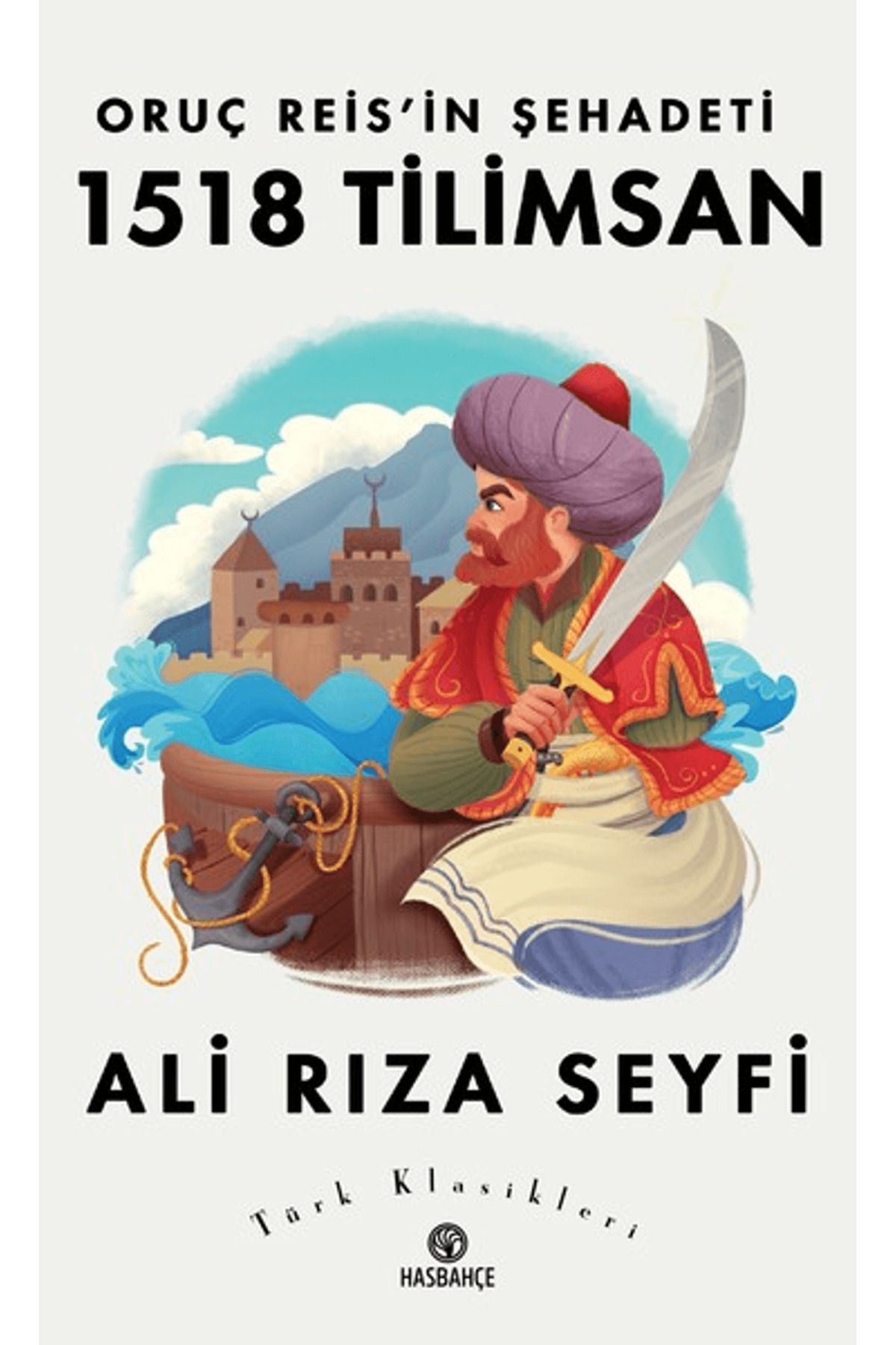 Hasbahçe Oruç Reis’in Şehadeti 1518 Tilimsan