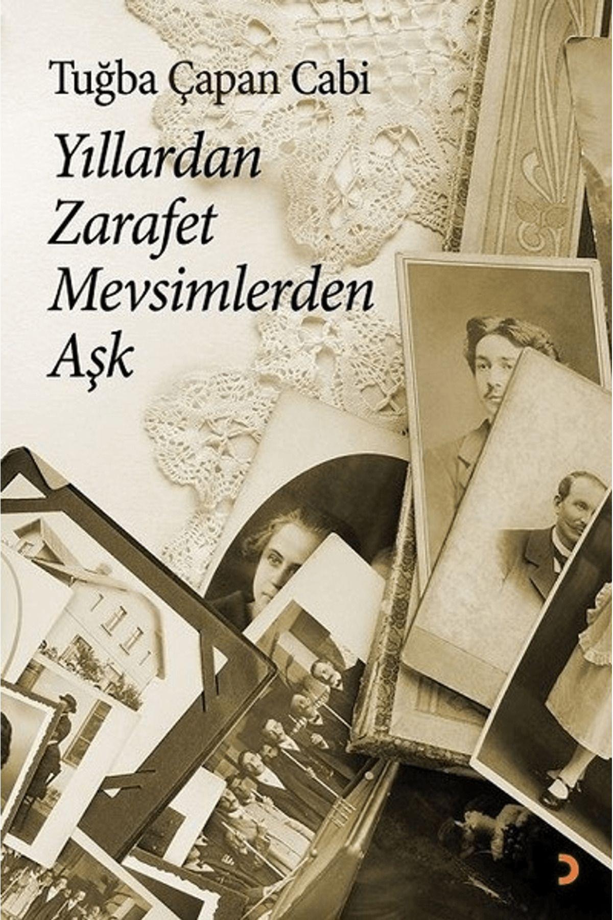 Cinius Yayınları Yıllardan Zarafet Mevsimlerden Aşk