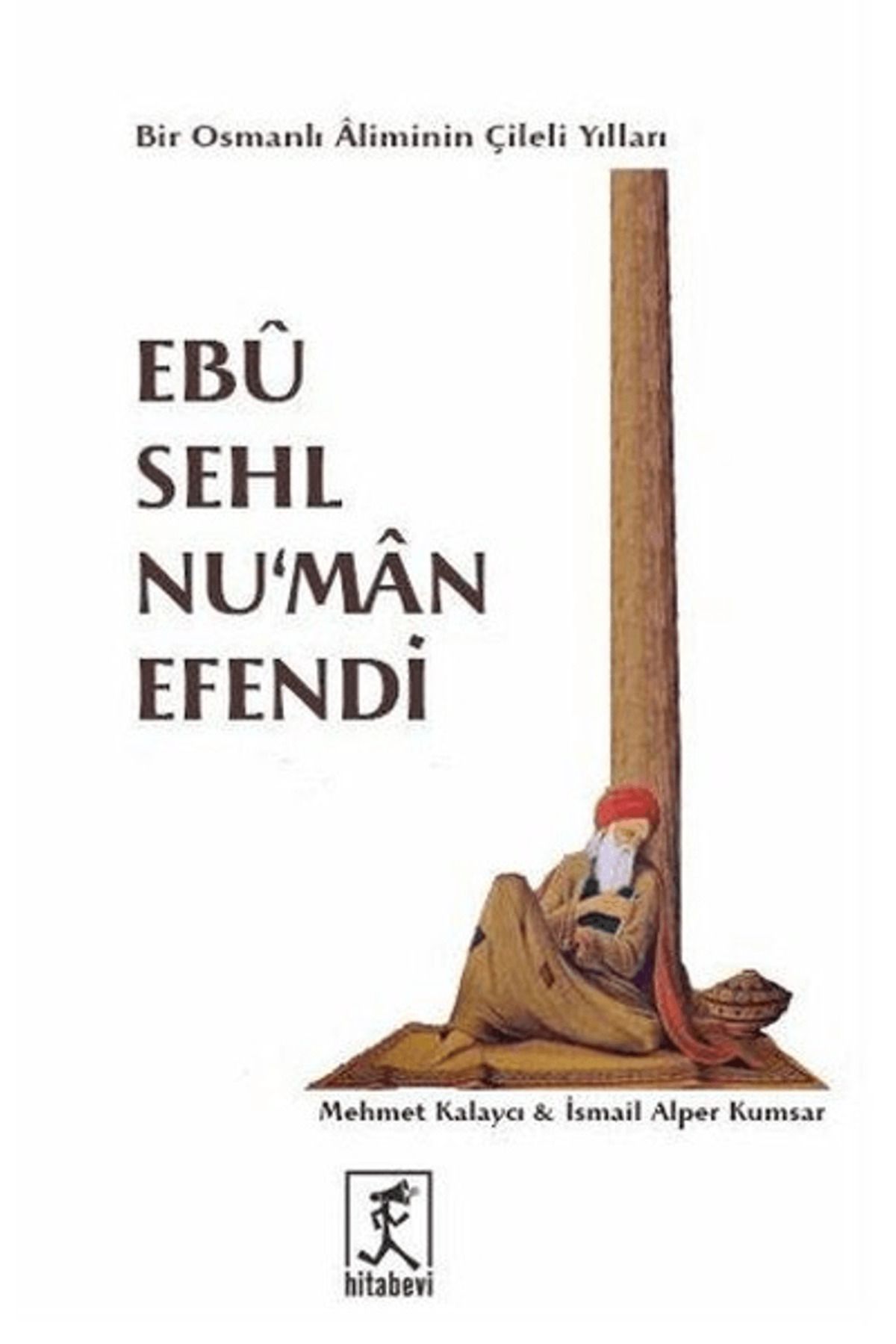 Hitabevi Yayınları Ebu Sehl Nu'man Efendi