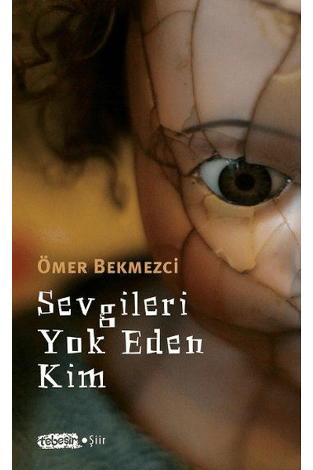 Tebeşir Yayınları Sevgileri Yok Eden Kim