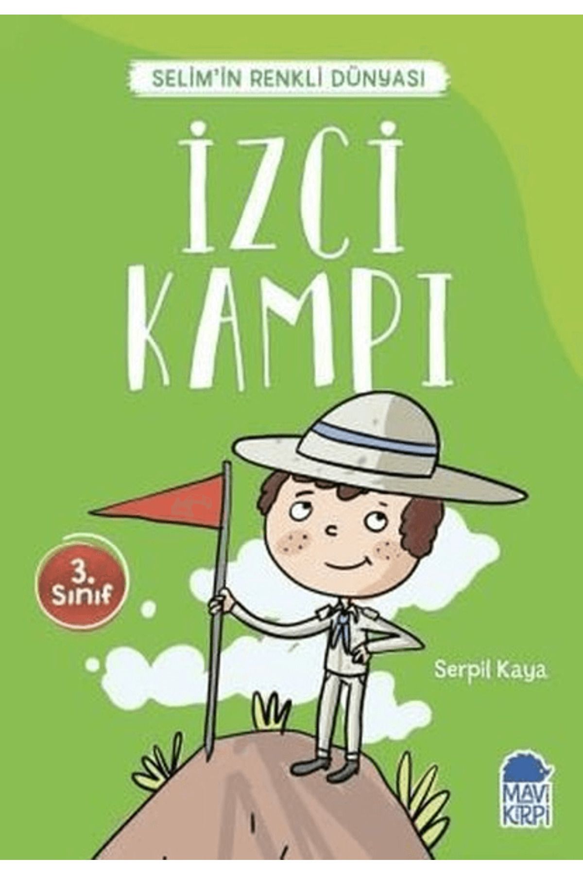 Mavi Kirpi Yayınları İzci Kampı - Selim’in Renkli Dünyası / 3. Sınıf Okuma Kitabı
