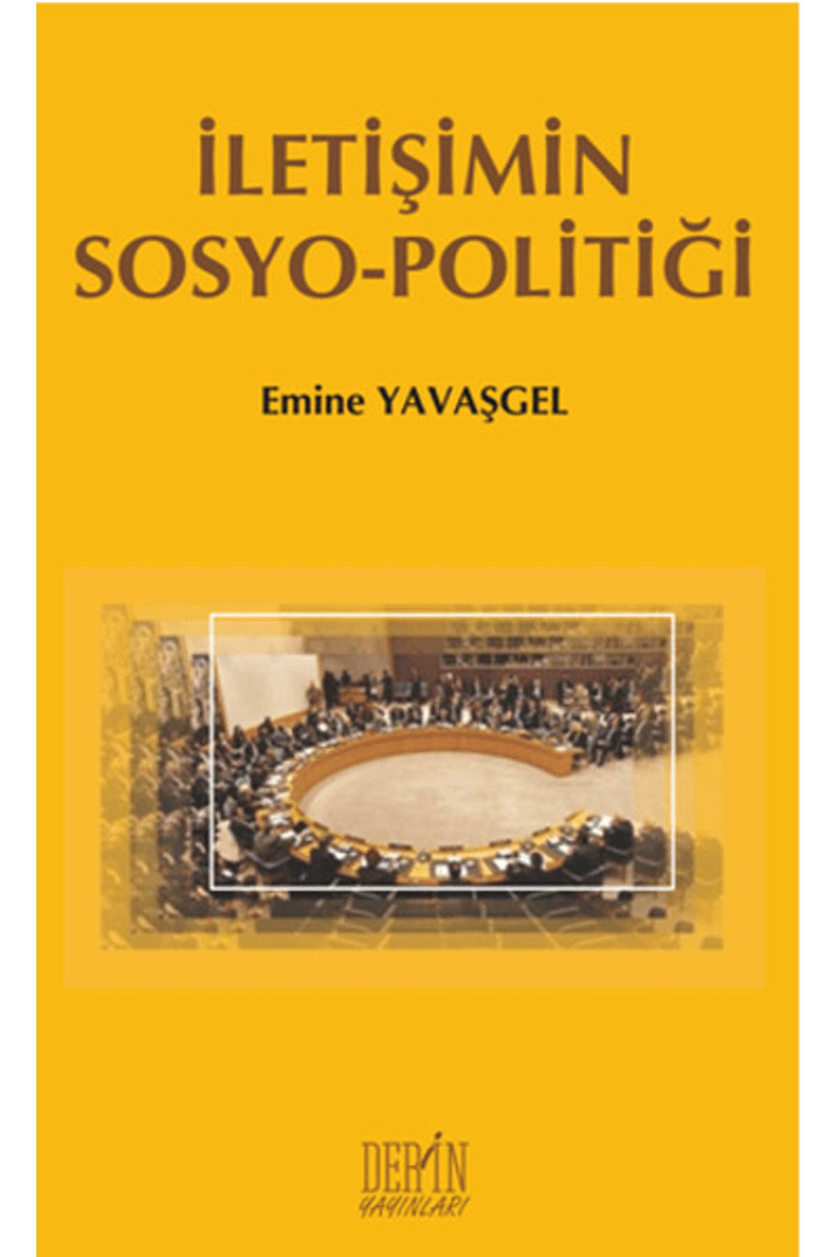 Derin Yayınları İletişimin Sosyo - Politiği