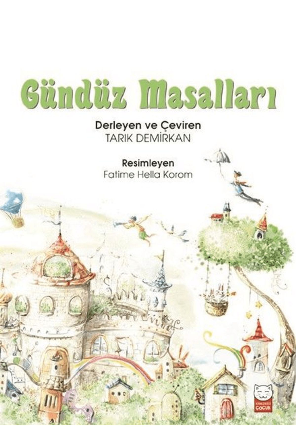 Kırmızı Kedi Çocuk Gündüz Masalları