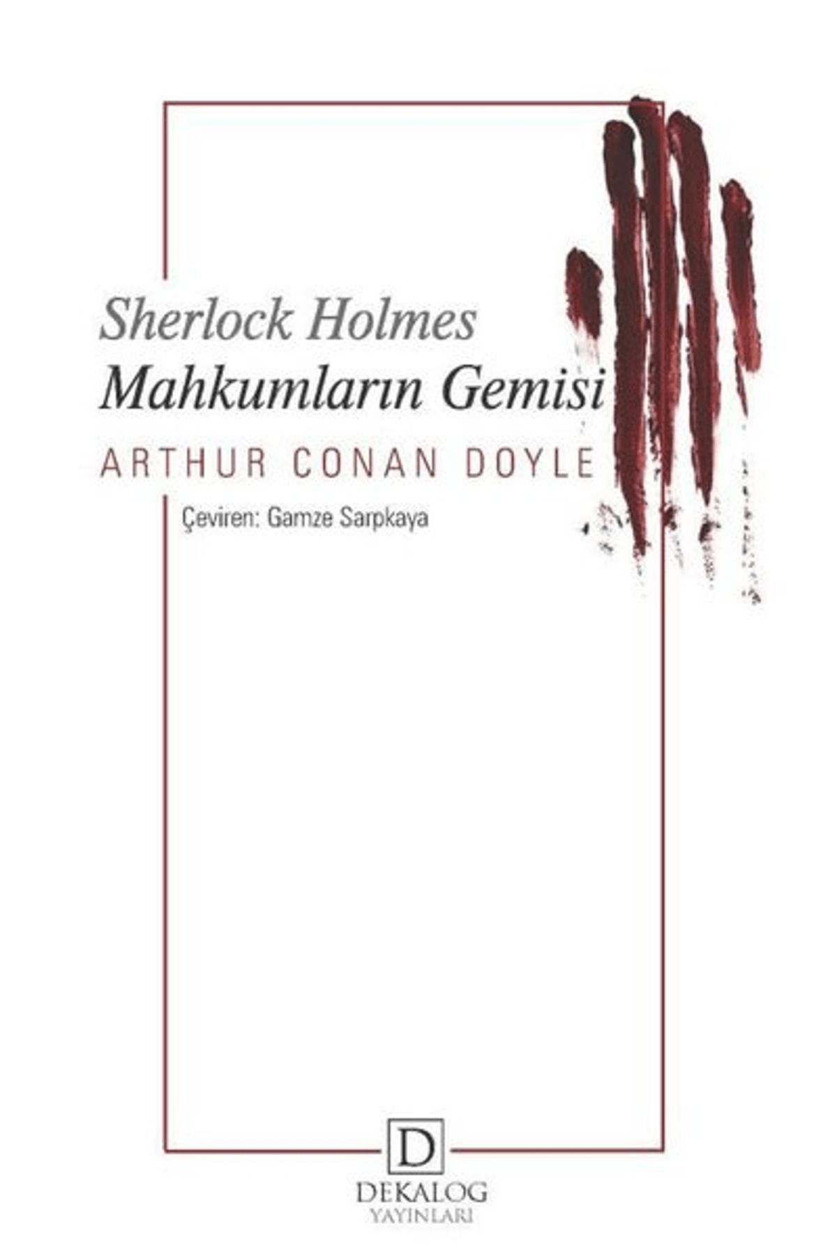 Dekalog Yayınları Mahkumların Gemisi - Sherlock Holmes