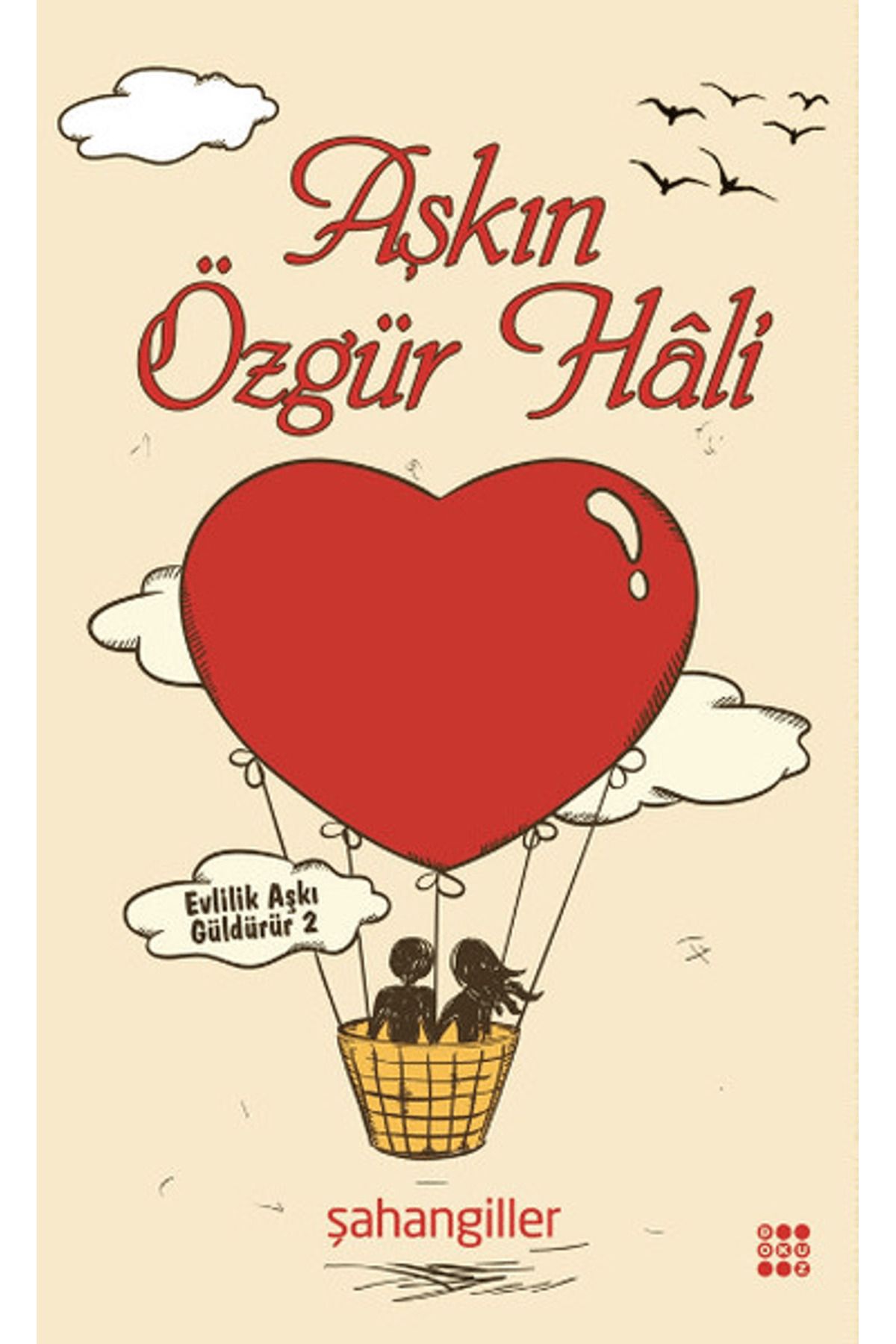 Dokuz Yayınları Aşkın Özgür Hali