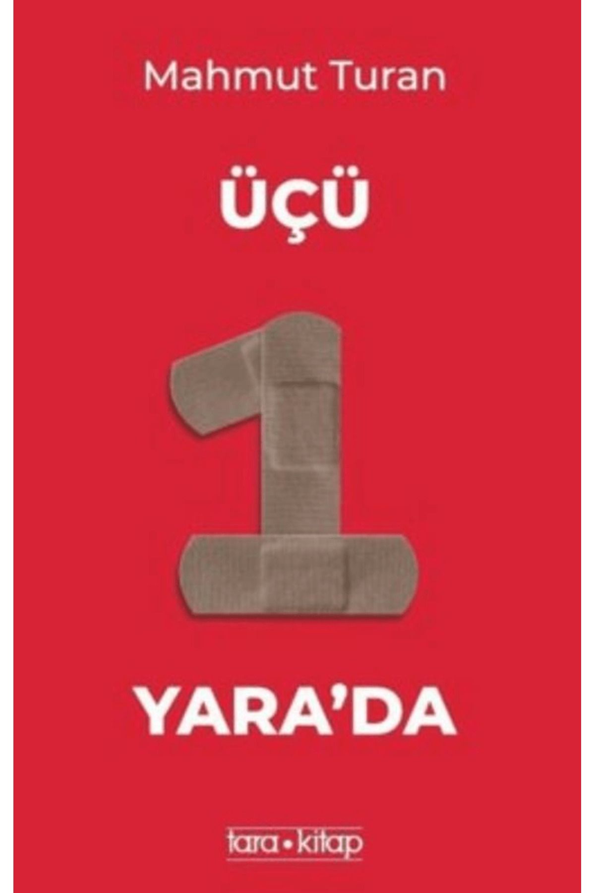 Tara Kitap Üçü Bir Yara'da