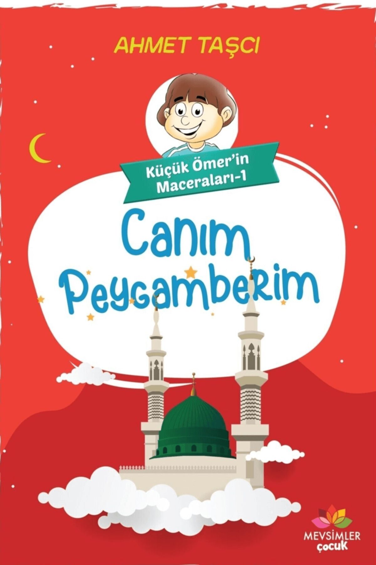 Mevsimler Kitap Canım Peygamberim - Küçük Ömer'in Maceraları 1