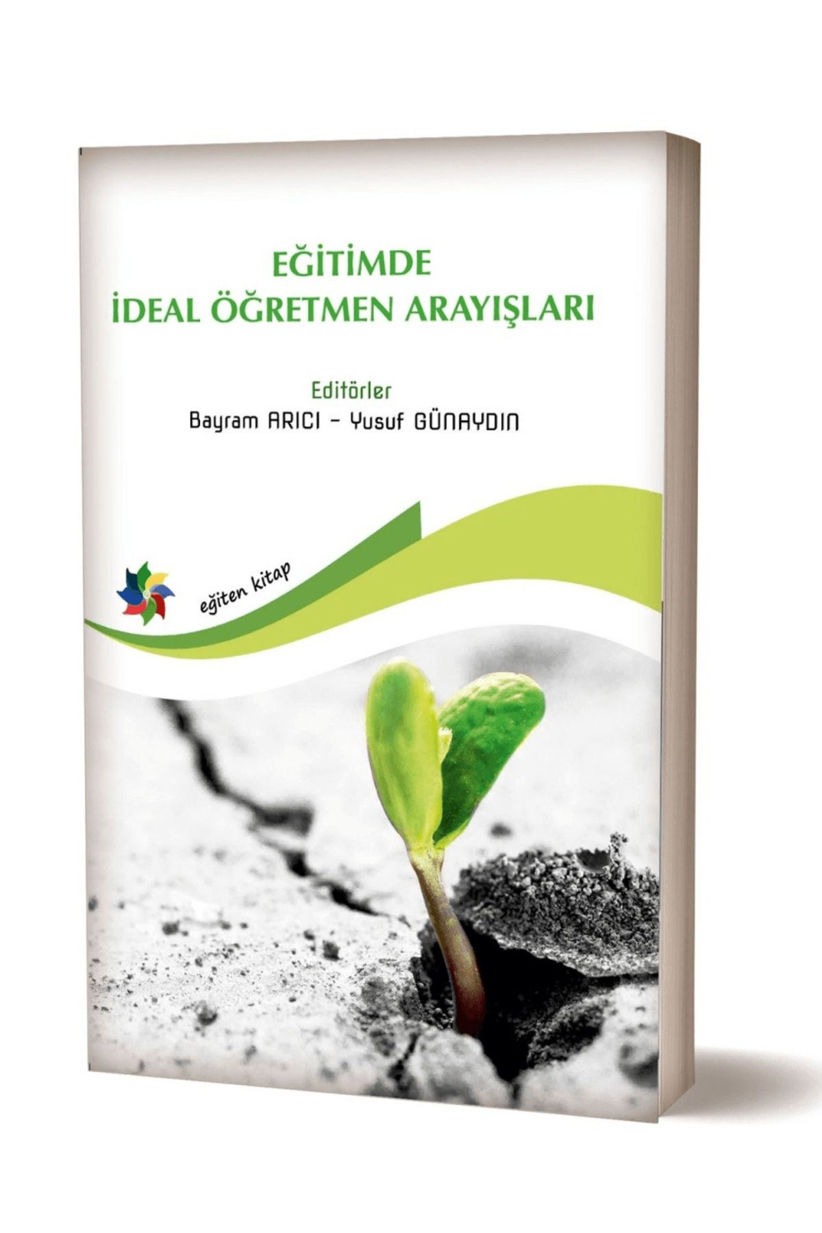 Eğiten Kitap Eğitimde İdeal Öğretmen Arayışları