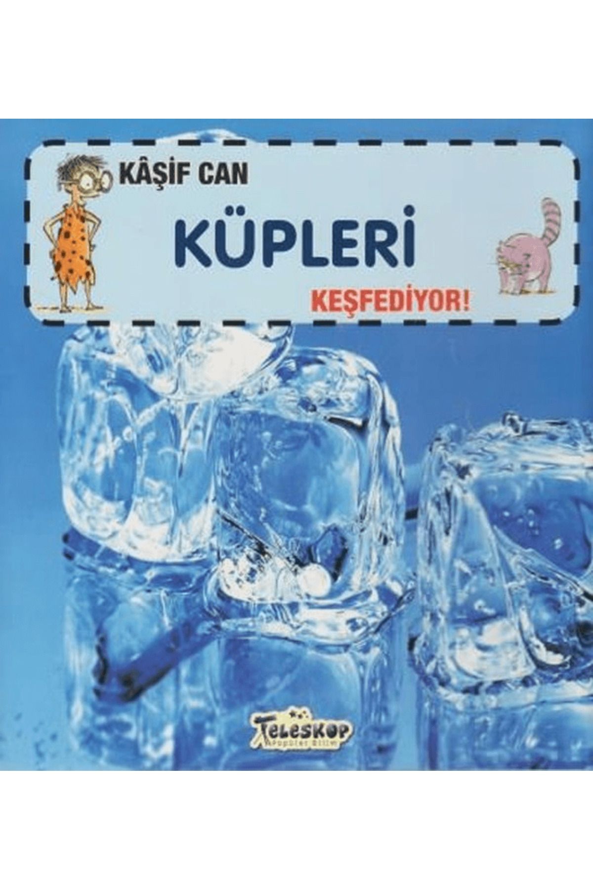 Teleskop Popüler Bilim Kaşif Can Küpleri Keşfediyor!