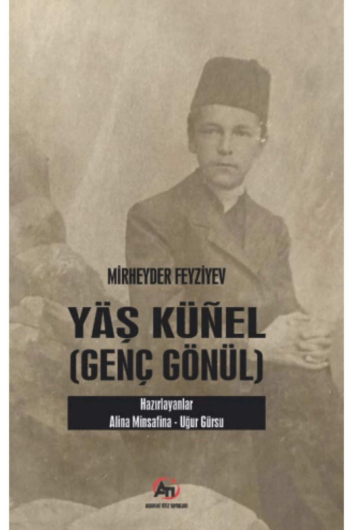 Akademi Titiz Yayınları Yaş Künel (Genç Gönül)