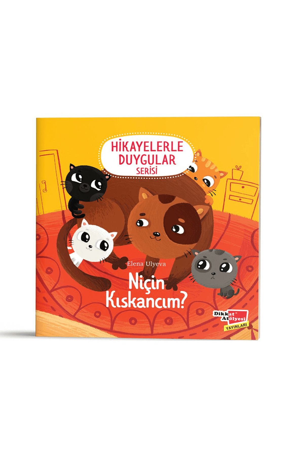 Dikkat Atölyesi Yayınları Niçin Kıskancım? (2-6 Yaş Hikayelerle Duygular Serisi 6. Kitap)