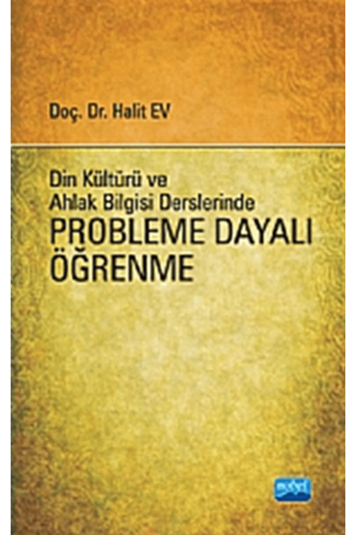 Nobel Akademik Yayıncılık Din Kültürü ve Ahlak Bilgisi Derslerinde Probleme Dayalı Öğrenme