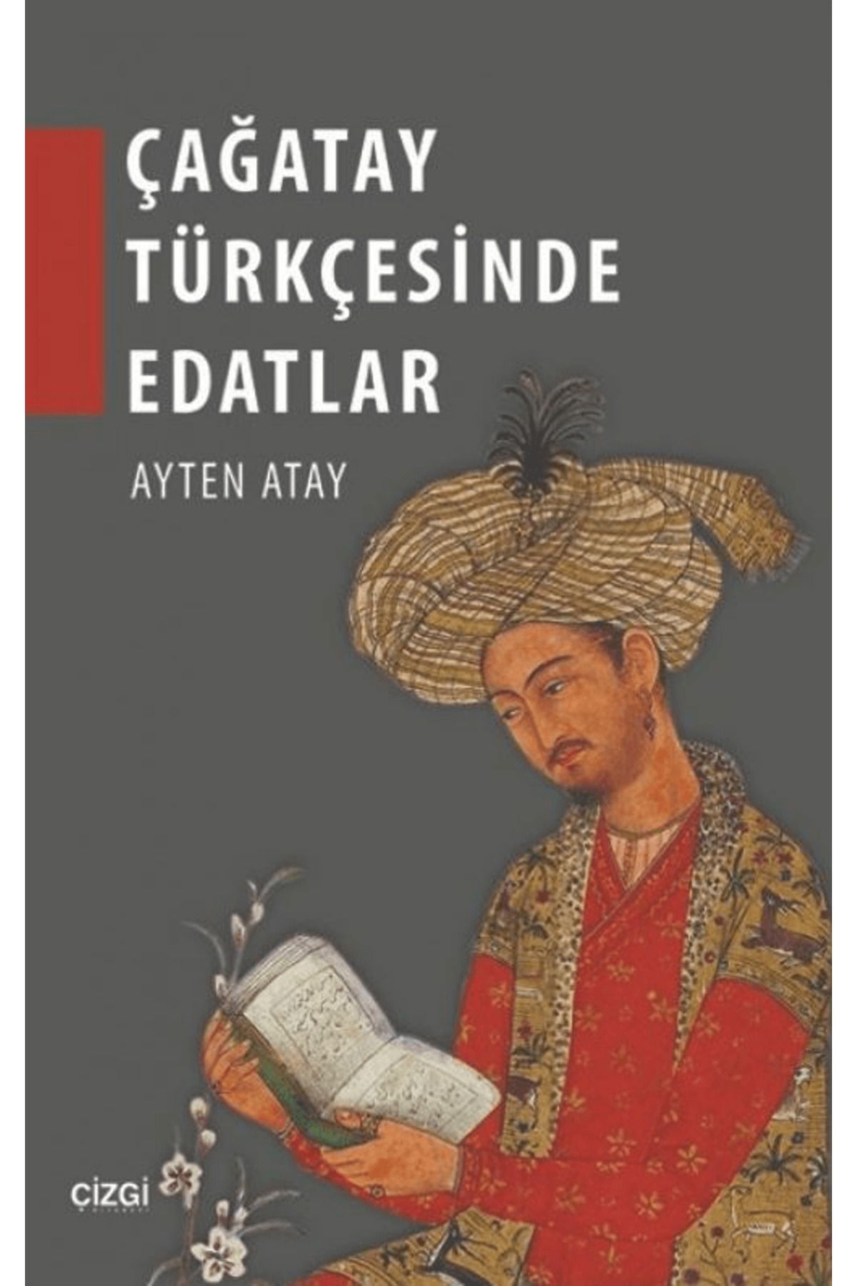 Çizgi Kitabevi Yayınları Çağatay Türkçesinde Edatlar