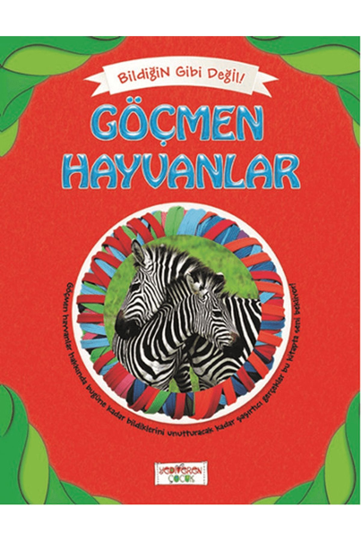 Yediveren Çocuk Bildiğin Gibi Değil - Göçmen Hayvanlar