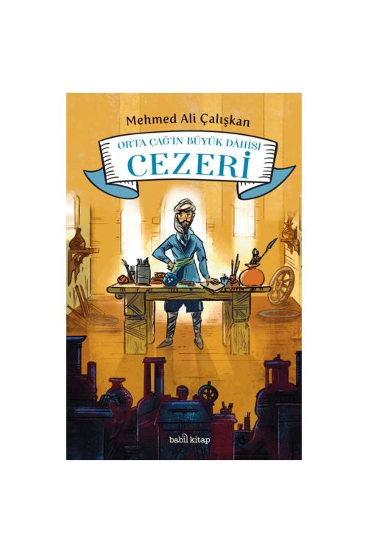 Babil kitap Orta Çağ'ın Büyük Dahisi Cezeri