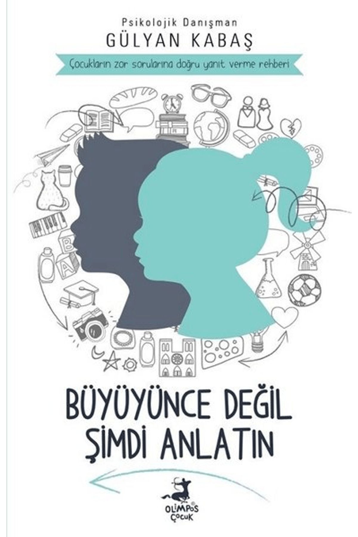 OLİMPOS ÇOCUK Büyüyünce Değil Şimdi Anlatın