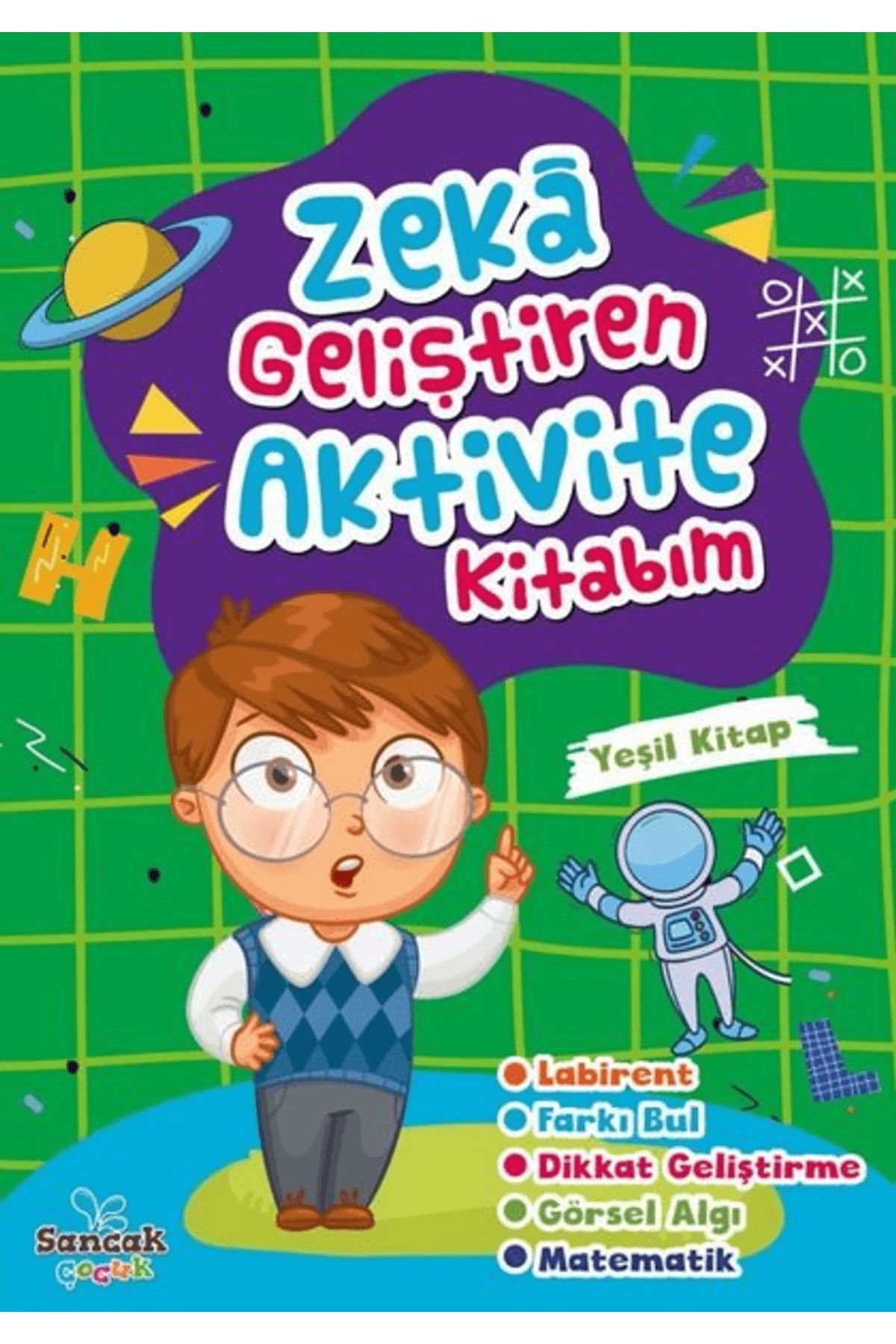 Sancak Çocuk Zeka Geliştiren Aktivite Kitabım - Yeşil Kitap