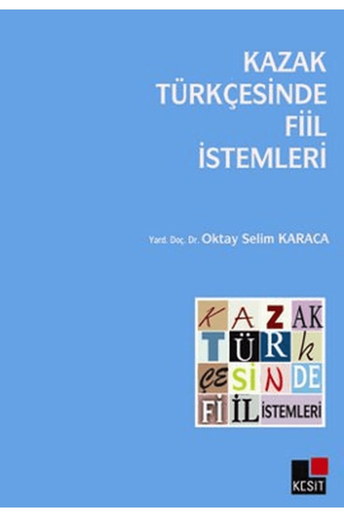 Kesit Yayınları Kazak Türkçesinde Fiil İstemleri